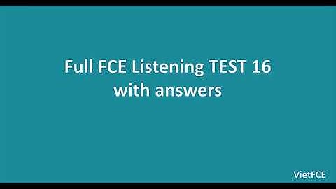 B2 First (FCE) Listening Test 16
