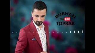 Burhan Toprak - Le Gule - Gul Şerine - Bejna Şıllık Şıllık Delilo Yeni 2018