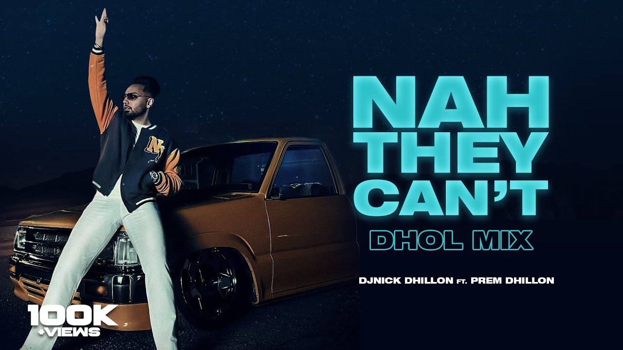 Nah They Cant Dhol Mix  Prem Dhillon  DJ Nick Dhillon  Latest Punjabi Songs 2022