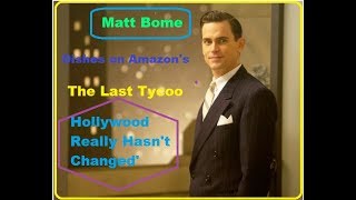 Matt Bomer - Hollywood - The Last Tycoon !