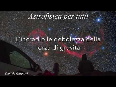 Astrofisica per tutti S1E10: Le incredibili proprietà della forza di gravità