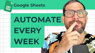 How to Duplicate a Sheet Every Week Automatically