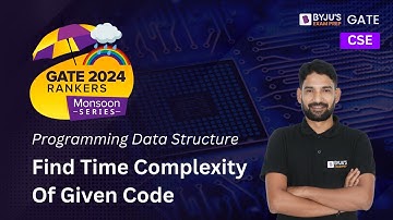 GATE 2024 CSE | PDS (Programming Data Structure) | Find Time Complexity Of Given Code | BYJU