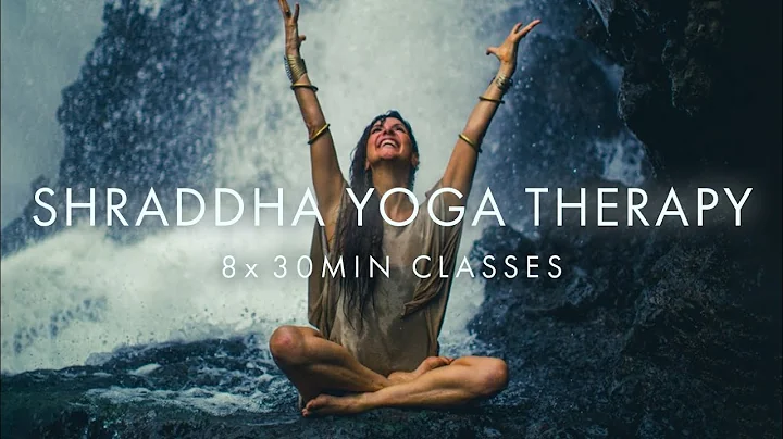 Shraddha Yoga Therapy Video Immersion Series with ...