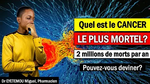 Quel cancer est le plus meurtrier ?