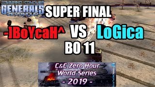 :     BoYcaH vs LoGica SUPER FINAL WORLD SERIES 2019 [Generals Zero Hour]