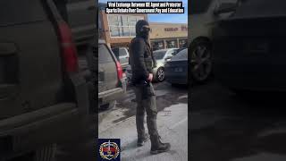 Viral Exchange Between ICE Agent and Protester Sparks Debate Over Government Pay