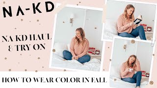 HOW TO WEAR COLOR IN FALL + NAKD HAUL | Axelle Blanpain