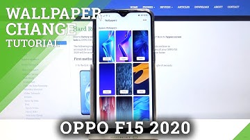 How to Change Wallpaper on OPPO F15 2020 – Find Wallpaper Options
