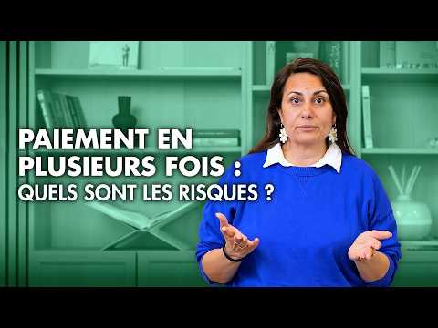▶ La finance pour tous · Paiement en plusieurs fois : quels sont les risques ?