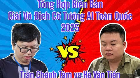 [Ván 2 Cờ Chớp] Tứ Kết - Trần Chánh Tâm tiên thua Hà Văn Tiến | Giải Vô Địch Cờ Tướng Toàn Quốc 2025