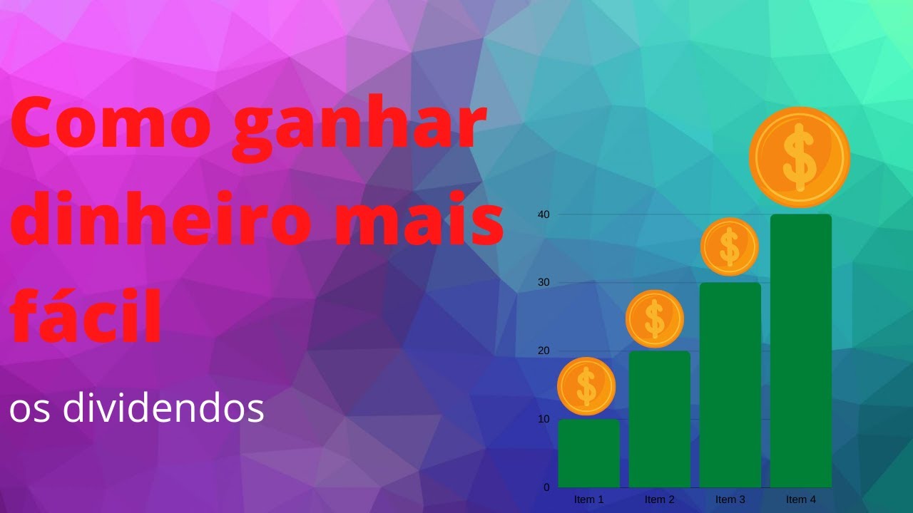 Como ganhar dinheiro mais fácil: Os dividendos