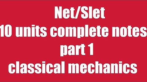 Net /slet Part 1 classical mechanics
