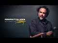 Perspectiva UDEM: Diálogos con Alejandro González Iñárritu | Universidad de Monterrey