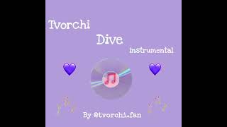 Tvorchi Dive Instrumental