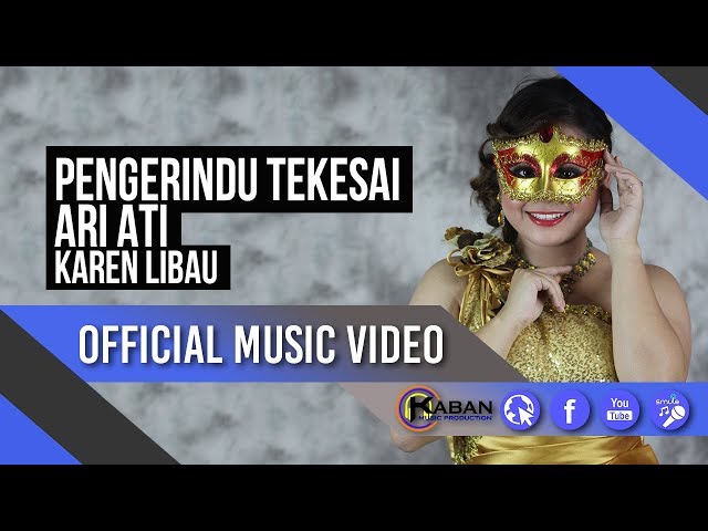 Pengerindu Tekesai Ari Ati by Karen Libau (Official Music Video) class=