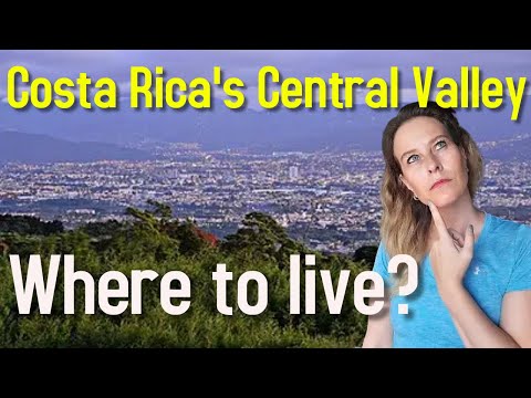 Where To Live in Costa Rica's Central Valley - Costa Rica Living