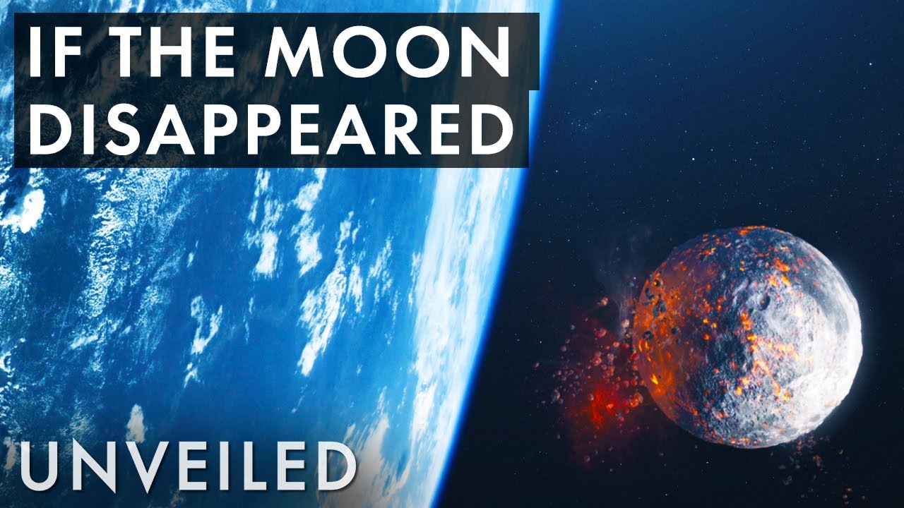 What If The Moon Suddenly Disappeared Unveiled Youtube