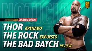 Thor apenado, The Rock expuesto, The Bad Batch review y más noticias