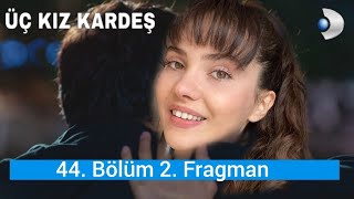 Üç Kız Kardeş 44. Bölüm 2. Fragman