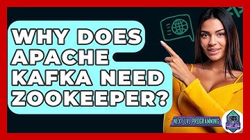 Why Does Apache Kafka Need Zookeeper? - Next LVL Programming