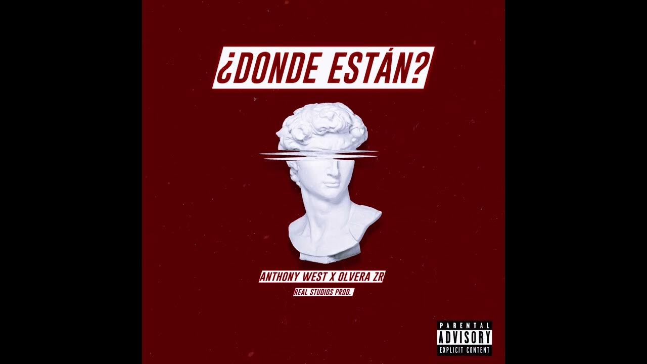 OLVERA ZR ANTHONY WEST ¿DONDE ESTAN? .(VISUALIZER🔥) 2023 REAL STUDIOS