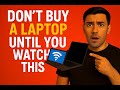 Don’t Buy a Laptop Until You Watch This