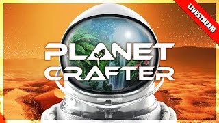 Planet Crafter | Livestream | Something About This Insect Phase Really...BUGS Me  Part 5