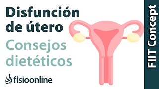 Alimentación, nutrición y consejos dietéticos para la disfunción de útero