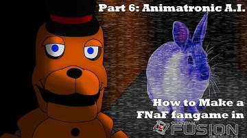 How to Make a FNaF Fangame in Clickteam Fusion 2.5 | Part 6: Animatronic A.I.