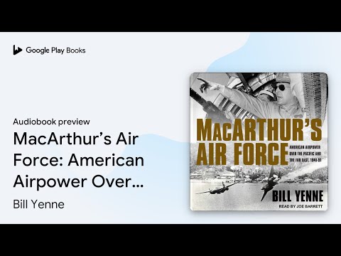 MacArthur's Air Force: American Airpower Over… by Bill Yenne
