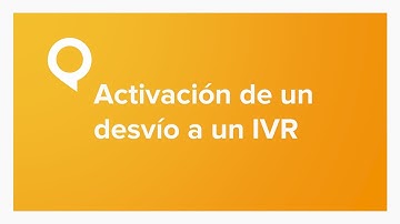 Cómo activar un desvío de llamada a un IVR en la Centralita Virtual - netelip