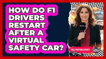 How Do F1 Drivers Restart After A Virtual Safety Car?