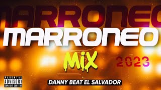 Marroneo Mix 2023 By Danny Beat