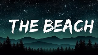 The Neighbourhood - The Beach (Lyrics)  | 20 Min