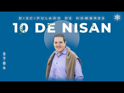 10 de Nisan / Discipulado con el More Dudu Rubio - 17 de Abril 2024