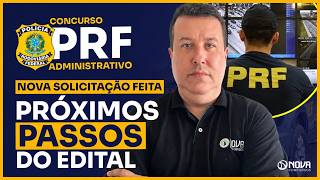 Concurso PRF Administrativo 2026 | Nova solicitação e os próximos passos para o edital! 🚨