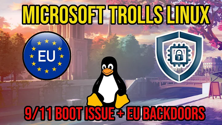 Linux News: MICROSOFT Plans Linux 9/11?? (Secure Boot Chaos + EU Surveillance)