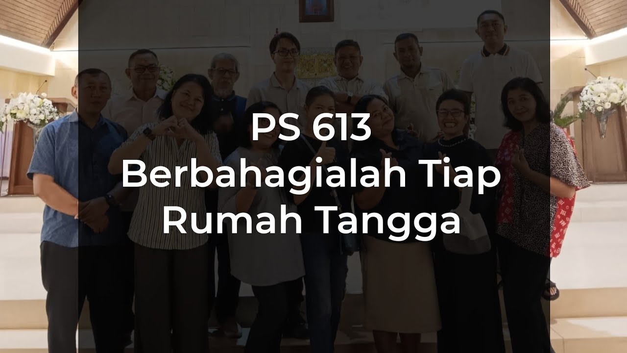 PS 613 - Bahagialah Tiap Rumah Tangga - YouTube