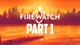 Firewatch Gameplay Walkthrough - Part 1 - NAKED TEENS!?