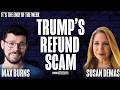 Trump’s Tariff Refund Scam Is Enriching His Inner Circle | It's The End! ... Of The Week