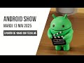 Android Show: I/O Edition : Material Design 3 Expressive, Gemini, Android XR, Find Hub...