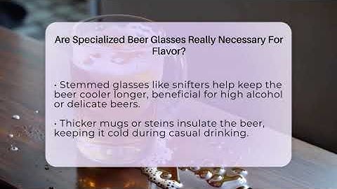 Are Specialized Beer Glasses Really Necessary For Flavor? - The Pint Guy