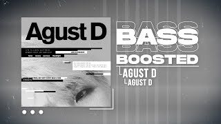 Agust D - Agust D [BASS BOOSTED]