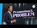 Promotion In The Problem | Joel Osteen