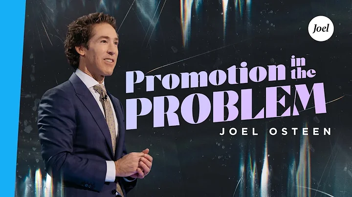 Promotion In The Problem | Joel Osteen