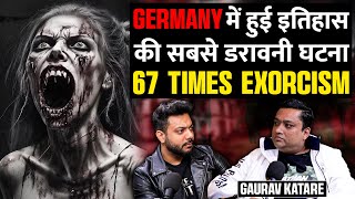 Germany Mein Ladki Pe Kiya 67 Baar Exorcism Ft. Gaurav Katare | Realhit