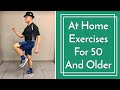 Best At HOME Exercises For 50 and Over, Improve Health, Strength & Balance, No Equipment Needed