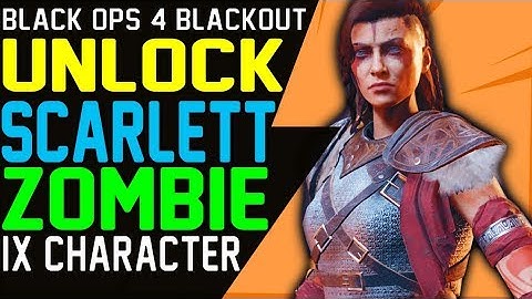 HOW TO UNLOCK IX SCARLETT CHARACTER BLACKOUT ZOMBIE IX CHARACTER TUTORIAL GUIDE IX Zombie Characters