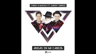 Chino y Nacho Feat. Daddy Yankee – Andas En Mi Cabeza (Oficial Audio)